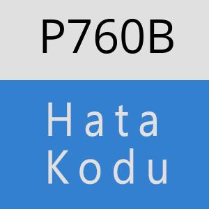 P760B hatasi