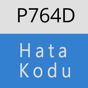 P764D hatasi