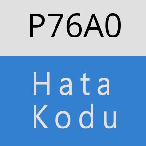 P76A0 hatasi