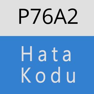 P76A2 hatasi