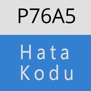 P76A5 hatasi