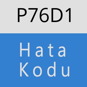 P76D1 hatasi