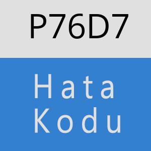 P76D7 hatasi