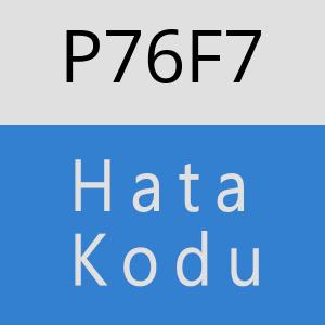 P76F7 hatasi