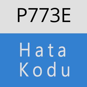 P773E hatasi