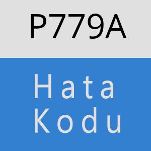 P779A hatasi