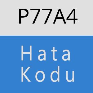 P77A4 hatasi
