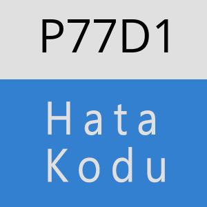 P77D1 hatasi