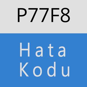 P77F8 hatasi