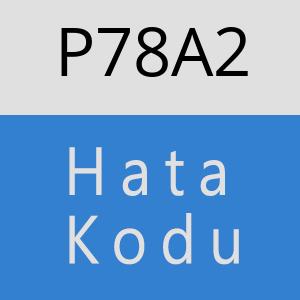 P78A2 hatasi