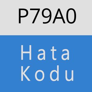 P79A0 hatasi