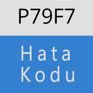 P79F7 hatasi