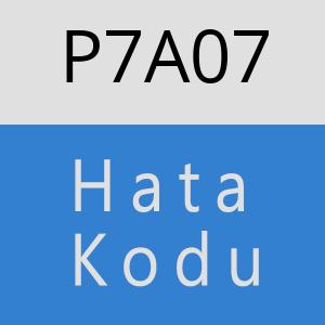 P7A07 hatasi