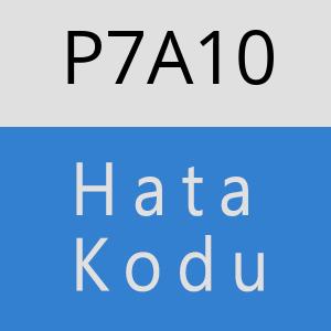 P7A10 hatasi