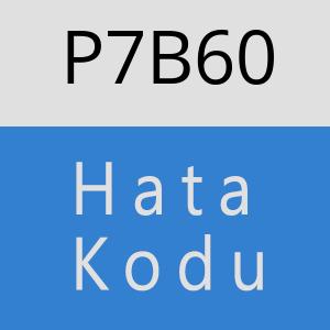 P7B60 hatasi