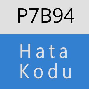 P7B94 hatasi