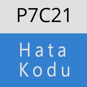 P7C21 hatasi