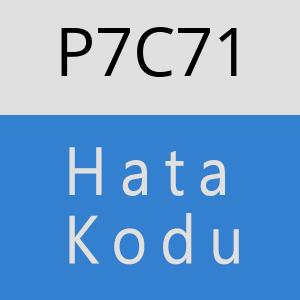 P7C71 hatasi