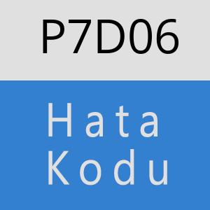 P7D06 hatasi