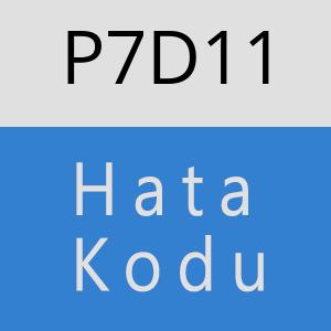 P7D11 hatasi