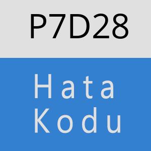 P7D28 hatasi