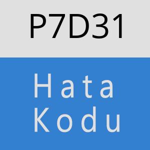 P7D31 hatasi