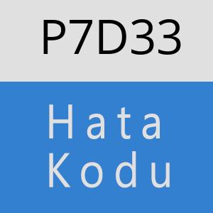 P7D33 hatasi