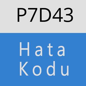 P7D43 hatasi
