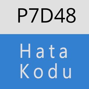 P7D48 hatasi