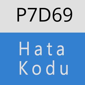 P7D69 hatasi