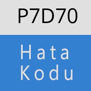 P7D70 hatasi