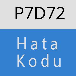 P7D72 hatasi