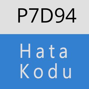 P7D94 hatasi