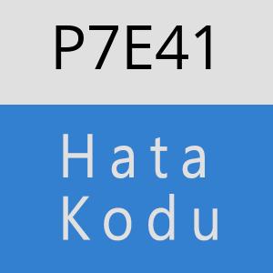 P7E41 hatasi