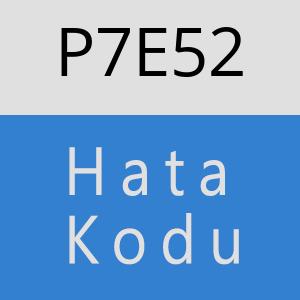 P7E52 hatasi