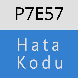 P7E57 hatasi