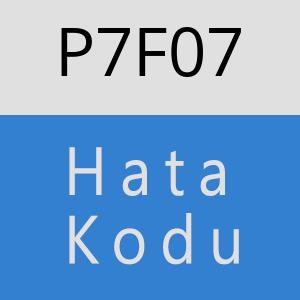 P7F07 hatasi