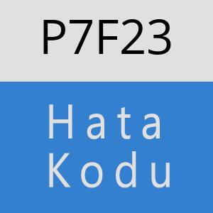 P7F23 hatasi