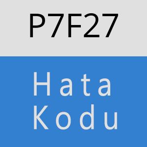 P7F27 hatasi