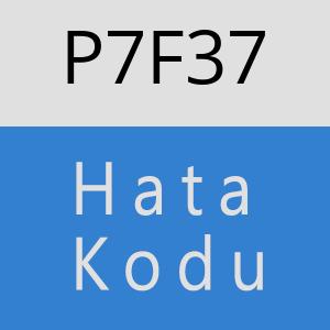 P7F37 hatasi