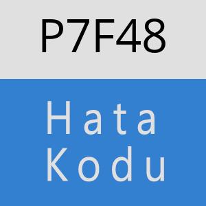 P7F48 hatasi