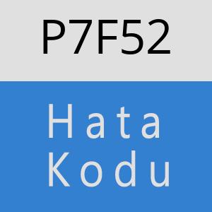 P7F52 hatasi