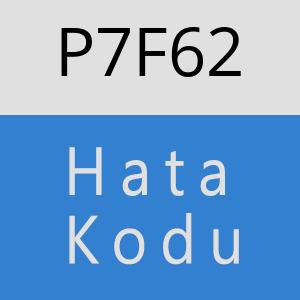 P7F62 hatasi