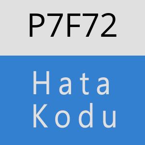 P7F72 hatasi