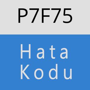 P7F75 hatasi