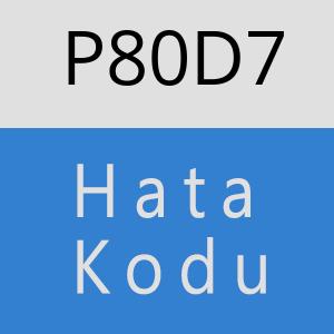 P80D7 hatasi