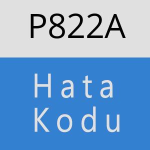 P822A hatasi