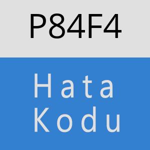 P84F4 hatasi