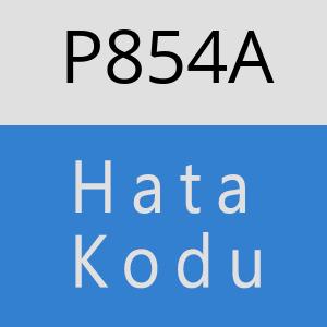 P854A hatasi