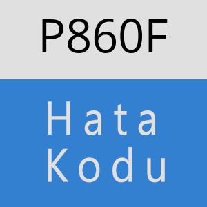 P860F hatasi